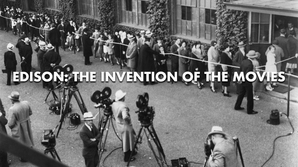 Edison: The Invention Of The Movies | Kanopy