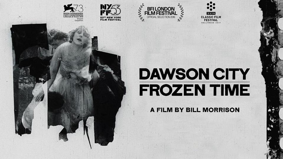 Dawson City Frozen Time