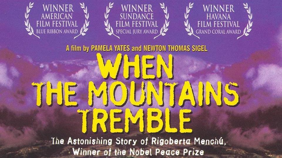 When the Mountains Tremble | Kanopy
