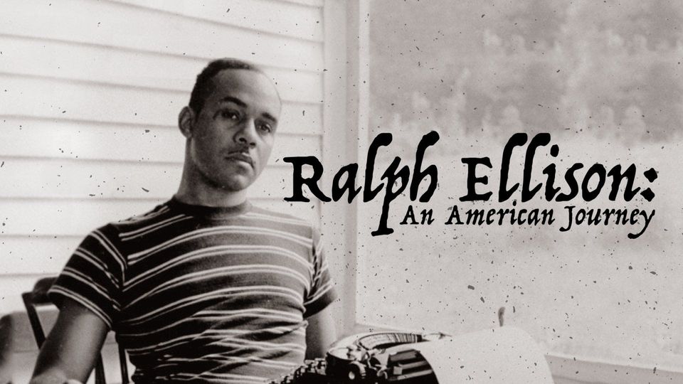 RALPH ELLISON: AN AMERICAN JOURNEY