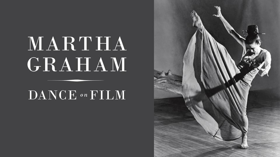 Martha Graham: Dance on Film | Kanopy