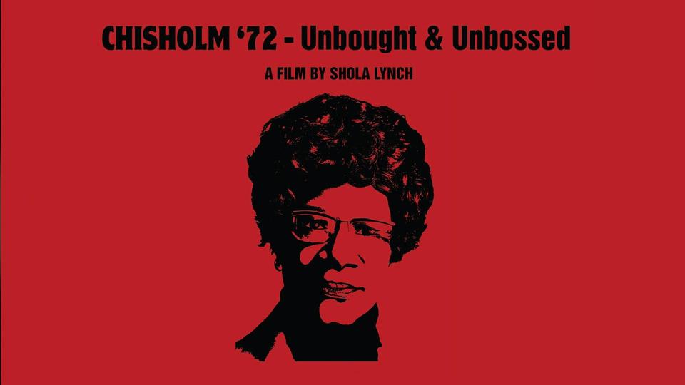 Chisholm '72: Unbought & Unbossed | Kanopy