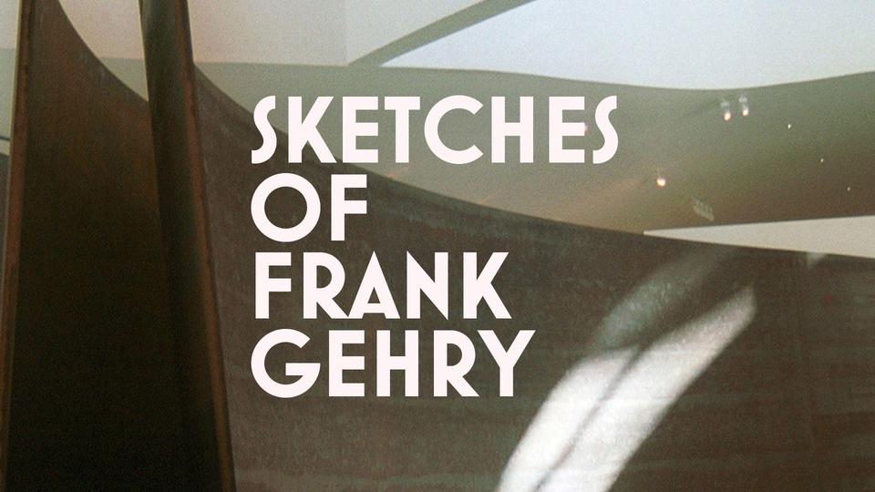 Sketches of Frank Gehry | Kanopy